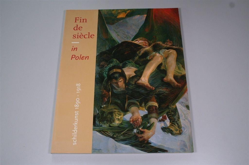 Fin de siècle in Polen — Poolse schilderkunst, 1890-1918, Ophalen of Verzenden, Zo goed als nieuw