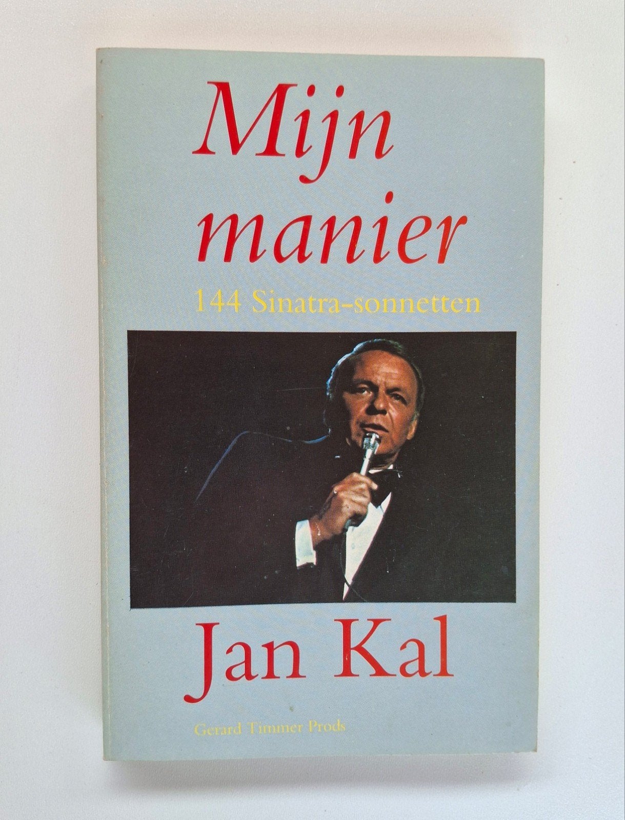 GESIGNEERD BOEK Mijn Manier - 144 Sinatra-sonnetten JAN KAL, Boeken, Ophalen of Verzenden, Nederland, Jan Kal, Zo goed als nieuw