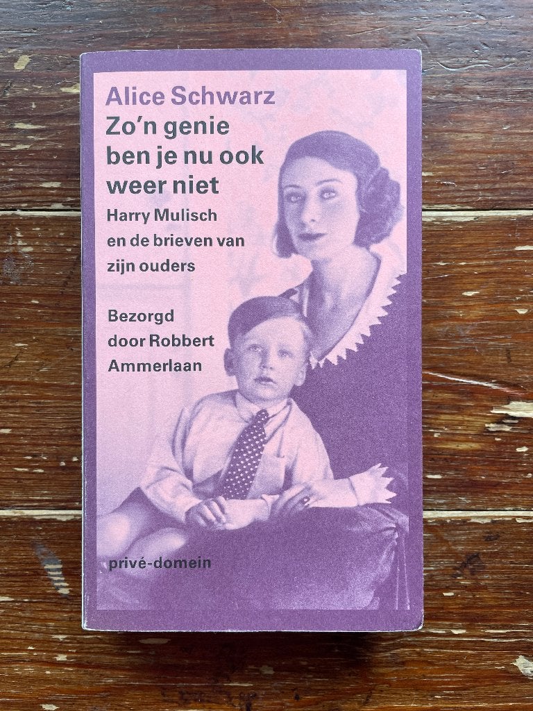 Mulisch Zo'n genie ben je nu ook weer niet Prive-domein 311, Alice Schwarz en Harry Mulisch, Nieuw, Ophalen of Verzenden, Nederland