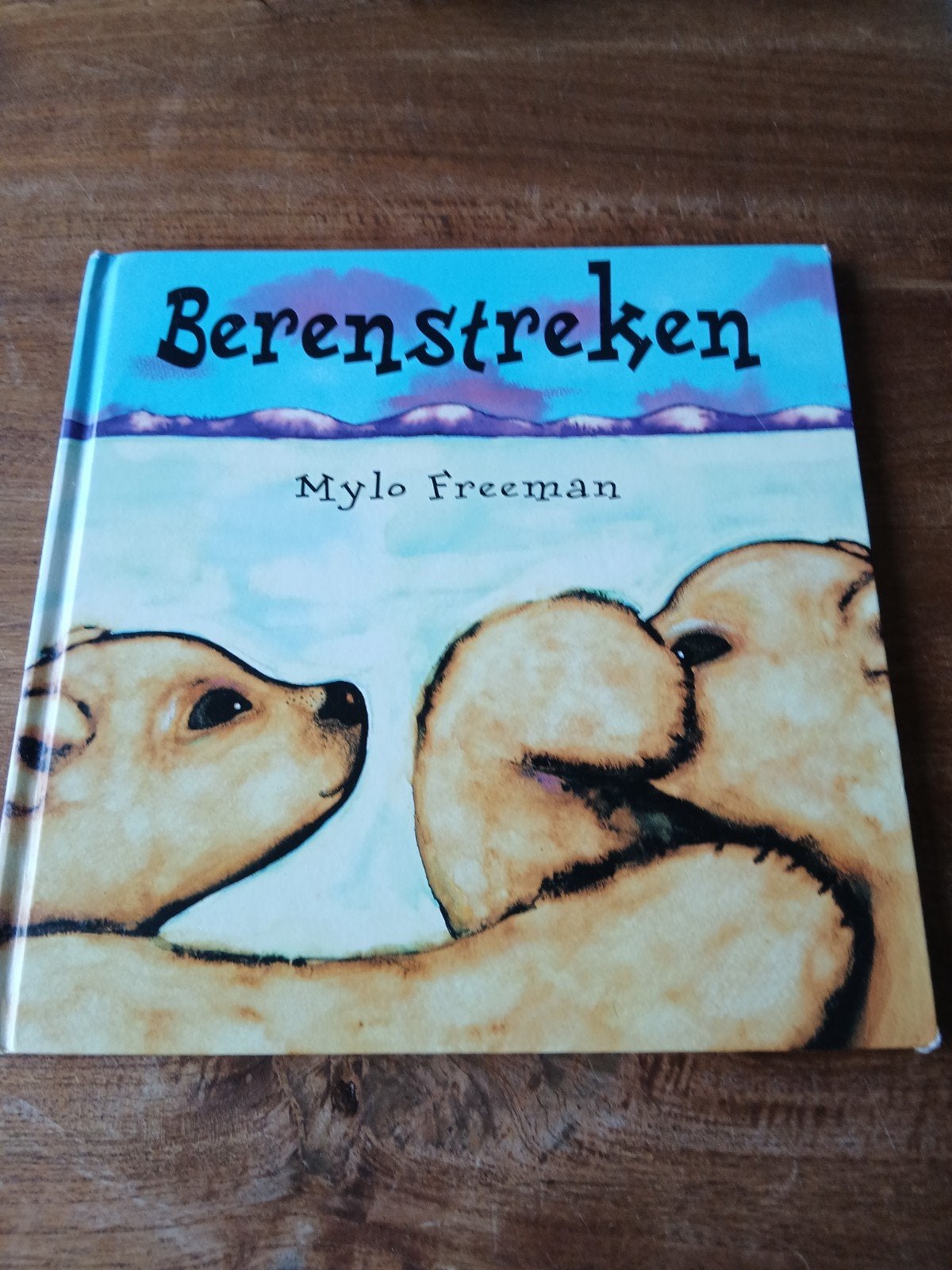 Berenstreken - Prentenboek van Mylo Freeman, Boeken, Ophalen of Verzenden, Zo goed als nieuw, Mylo Freeman, 2 tot 3 jaar
