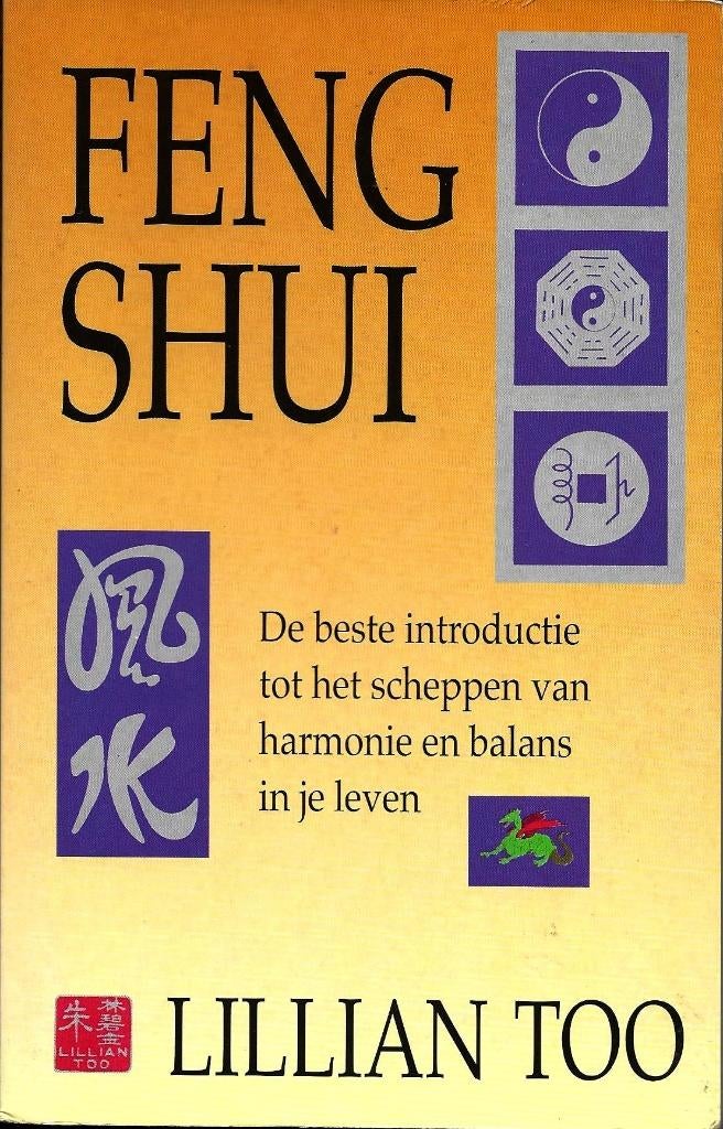 Feng Shui - Lilian Too, Achtergrond en Informatie, Ophalen of Verzenden, Zo goed als nieuw, Lilian Too