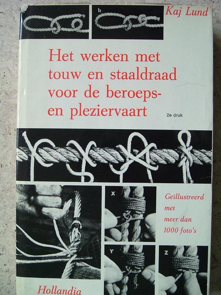 Het werken met touw en staaldraad in de scheepvaart., Ophalen of Verzenden, Gebruikt, Motorboot of Zeilboot, Boek of Tijdschrift