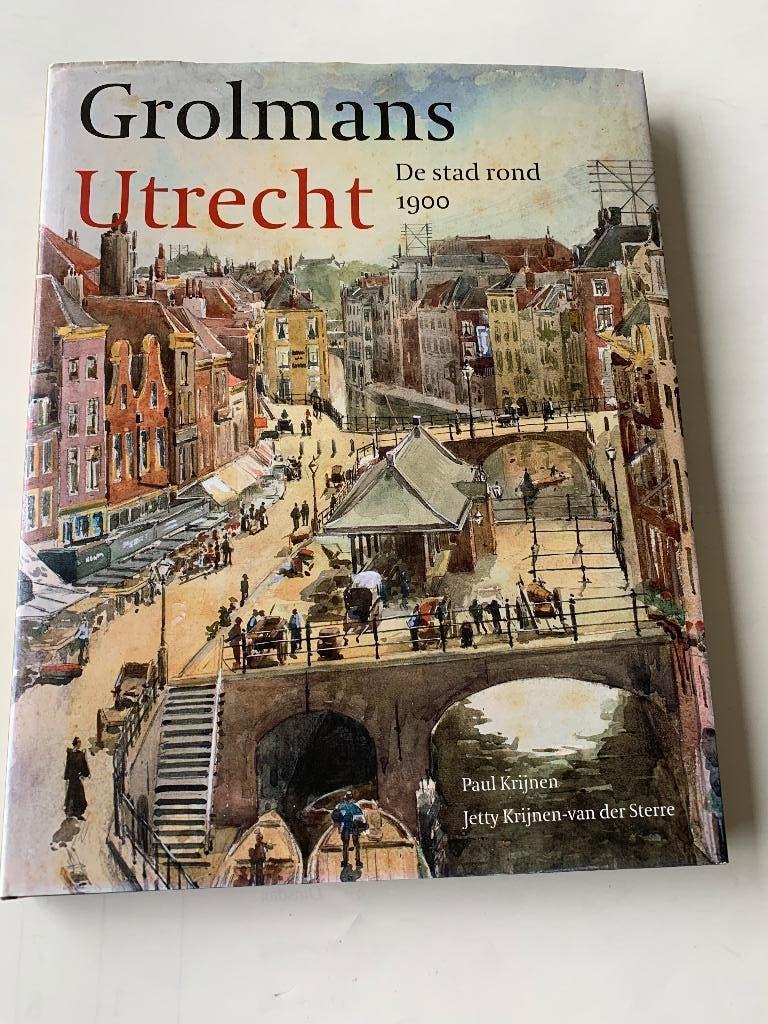 Paul Krijnen, A. Grolman - Grolmans Utrecht ( boek), Paul Krijnen , Anthony Grolman, Verzenden, 20e eeuw of later, Gelezen