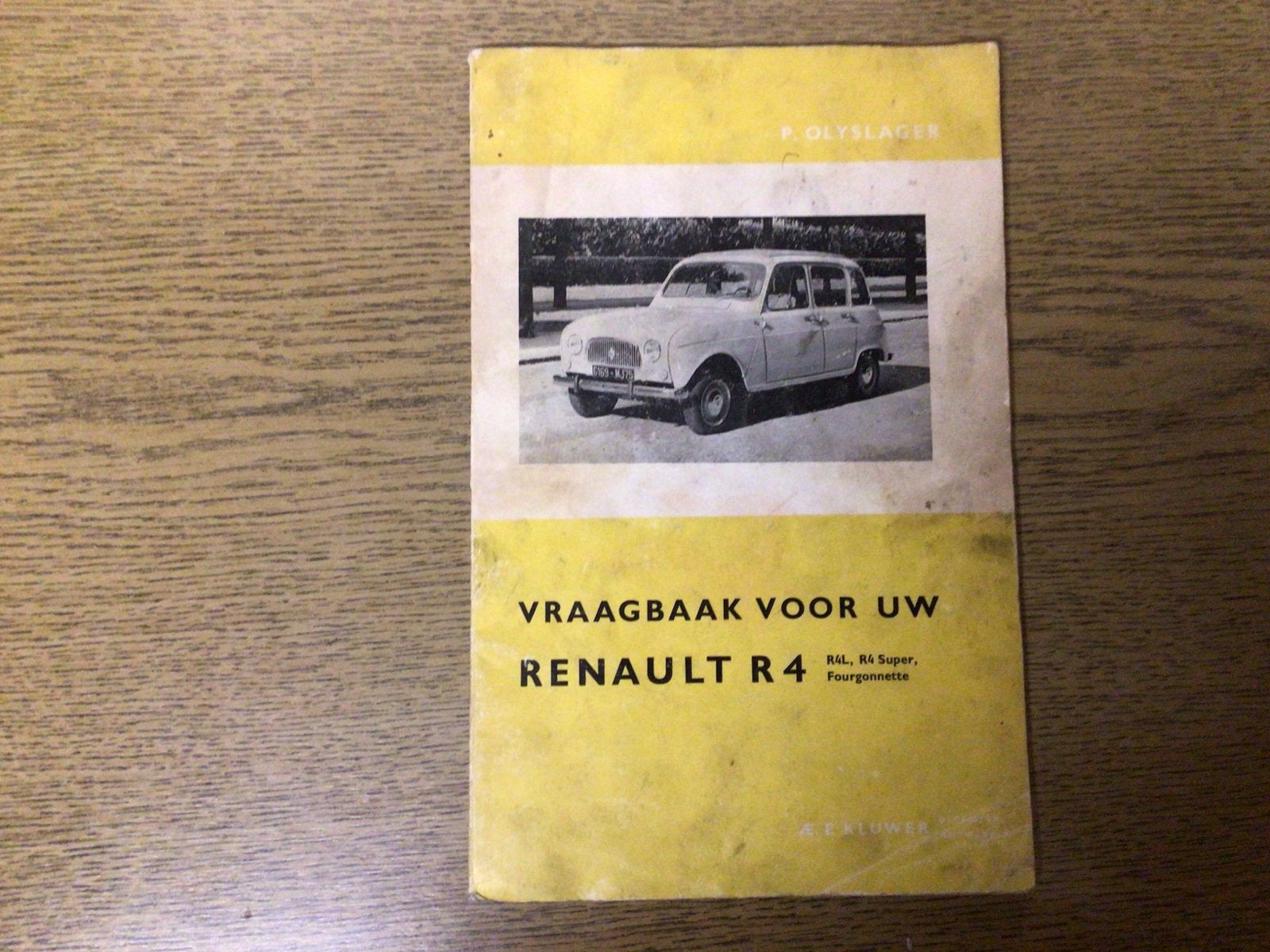 Vraagbaak voor uw Renault R4 - Piet Olyslager (1963), Ophalen of Verzenden, Gelezen, Renault