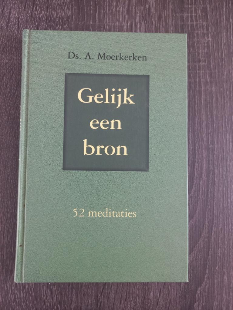 Gelijk een bron - 52 meditaties door Ds. A. Moerkerken, Ophalen of Verzenden, Zo goed als nieuw, Ds. A. Moerkerken, Christendom | Protestants