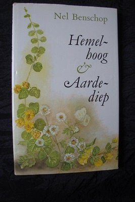 HEMELHOOG EN AARDEDIEP  Nel Benschop, Boeken, Gedichten en Poëzie, Ophalen of Verzenden, Gelezen