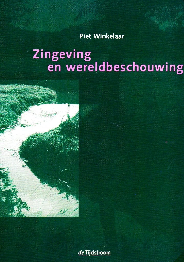 Zingeving en Wereldbeschouwing - P. Winkelaar 9789058980038, Ophalen of Verzenden, Zo goed als nieuw, Overige onderwerpen, Piet Winkelaar