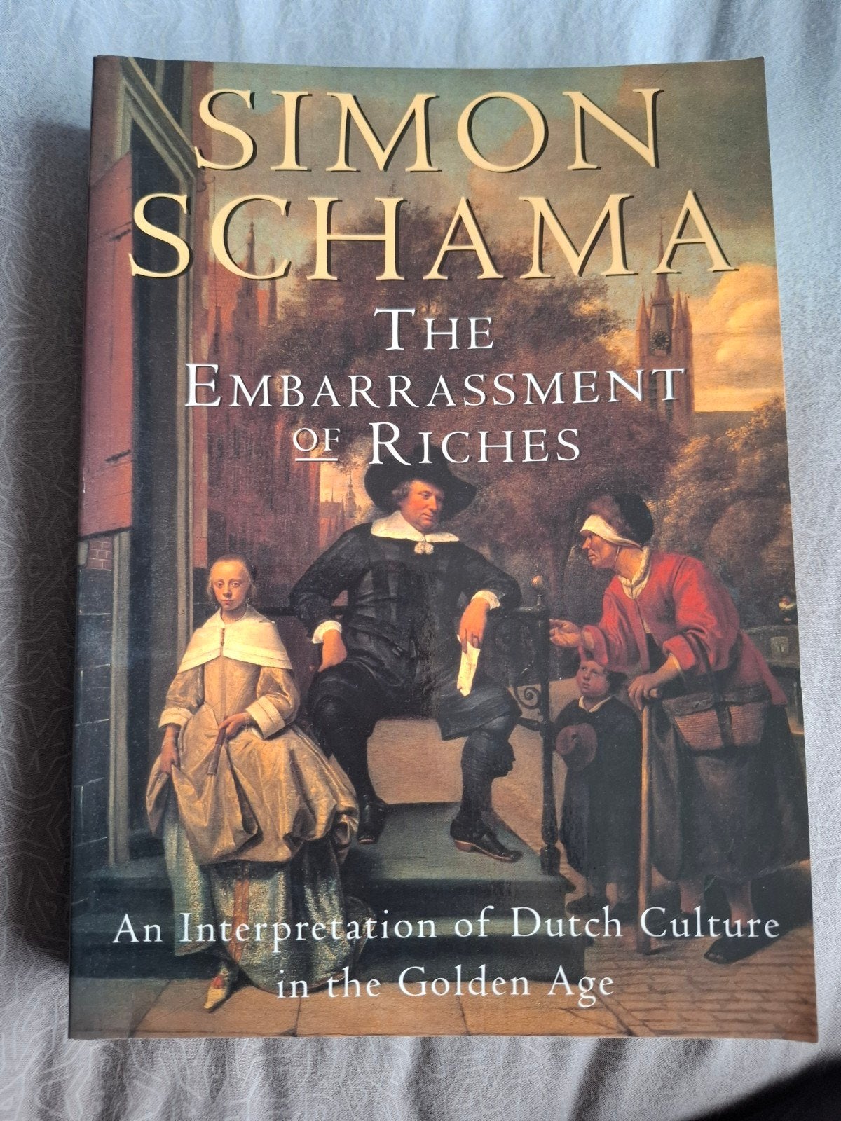 Simon Schama - The Embarrassment of Riches (Engels), Boeken, Simon Schama, Europa, Ophalen of Verzenden, Zo goed als nieuw