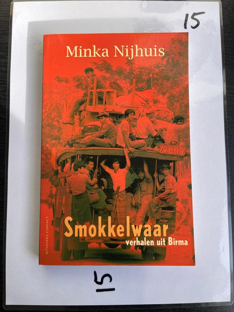 Smokkelwaar: Verhalen uit Birma door Minka Nijhuis, Ophalen of Verzenden, Zo goed als nieuw, Europa overig