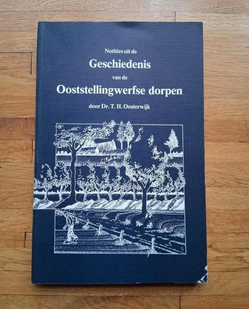 Notities uit de geschiedenis van de oostellingwerfse dorpen, Boeken, Geschiedenis | Stad en Regio, Ophalen of Verzenden, Zo goed als nieuw