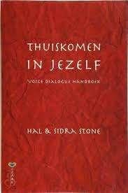 thuiskomen in jezelf - Hal & Sidra Stone, Boeken, Ophalen of Verzenden, Zo goed als nieuw, Spiritualiteit algemeen, Overige typen