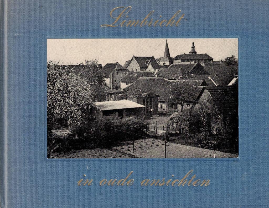 Limbricht in oude ansichten - F.Th.W. Smeets, F.Th.W. Smeets, Ophalen of Verzenden, 20e eeuw of later, Gelezen