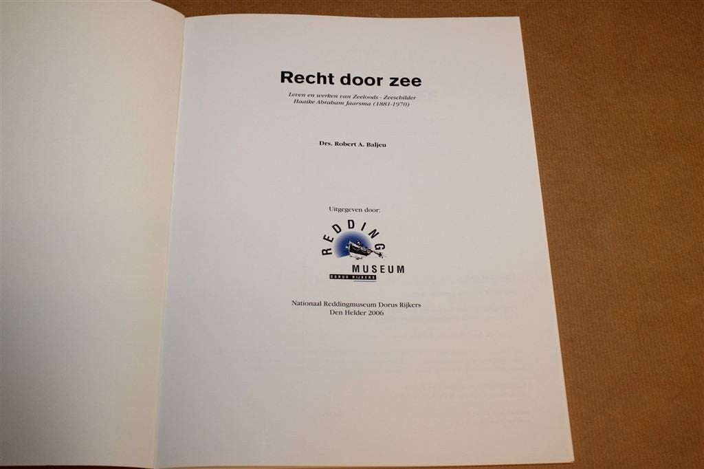 Recht door Zee — Jaarsma, Zeeloods-Zeeschilder 1881-1970, Ophalen of Verzenden, Zo goed als nieuw