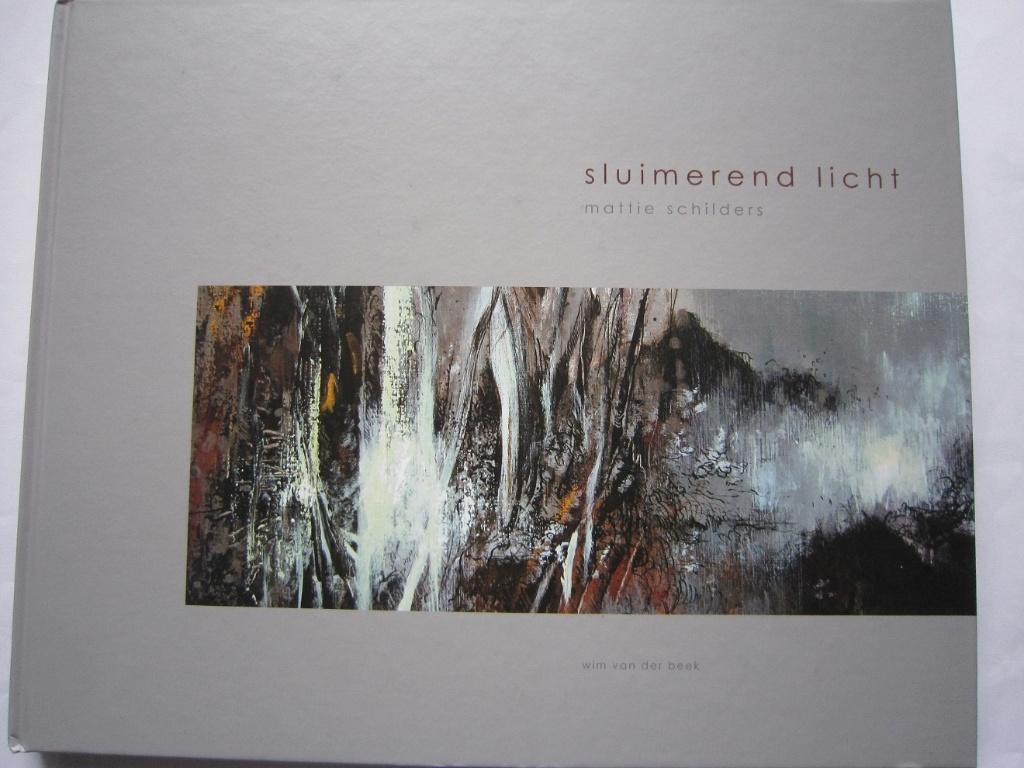 Mattie Schilders - Sluimerend licht, Boeken, Ophalen, Zo goed als nieuw, Schilder- en Tekenkunst