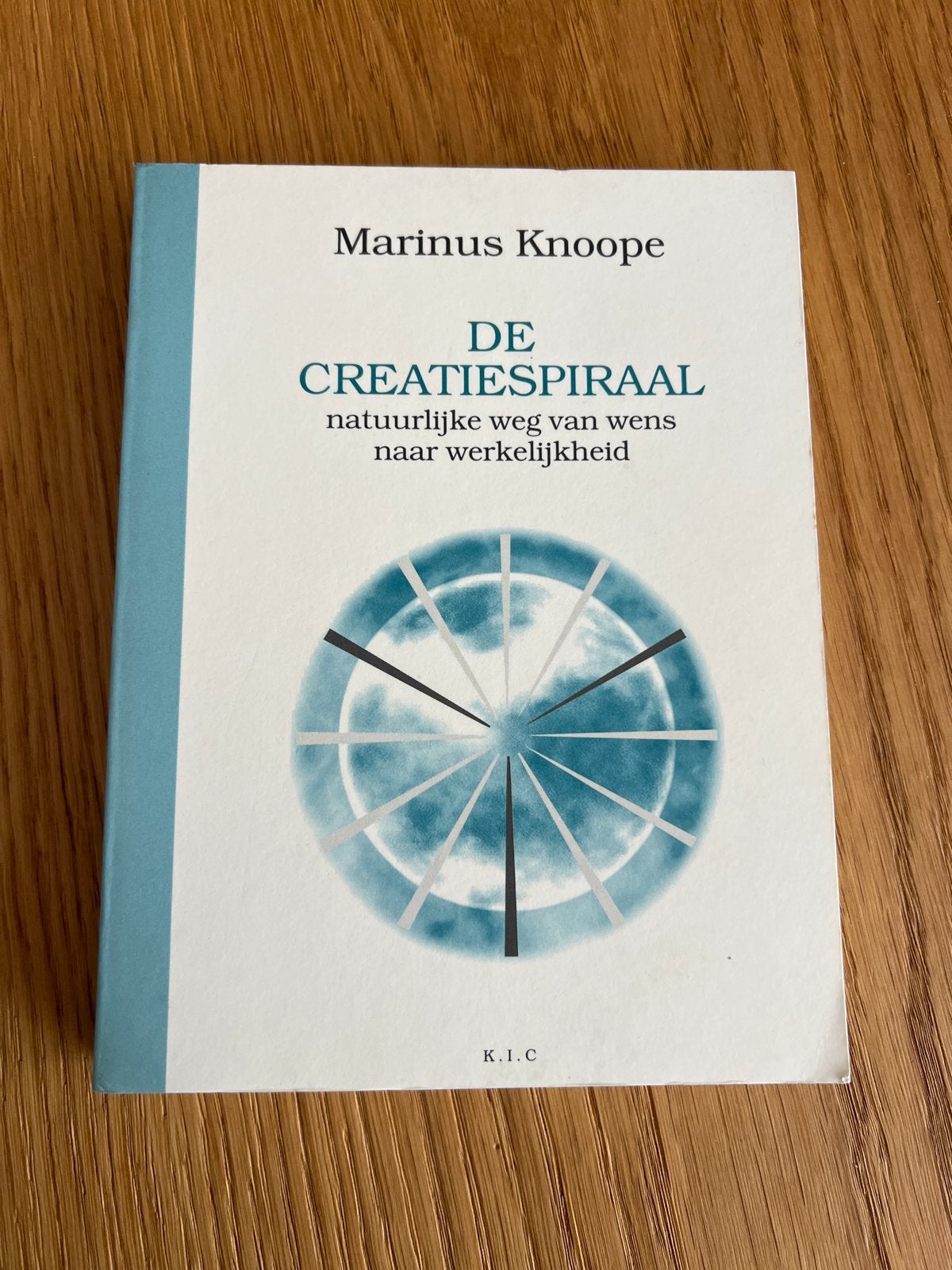 De Creatiespiraal: Natuurlijke weg van wens naar werkelijkhe, Ophalen of Verzenden, Zo goed als nieuw, Spiritualiteit algemeen