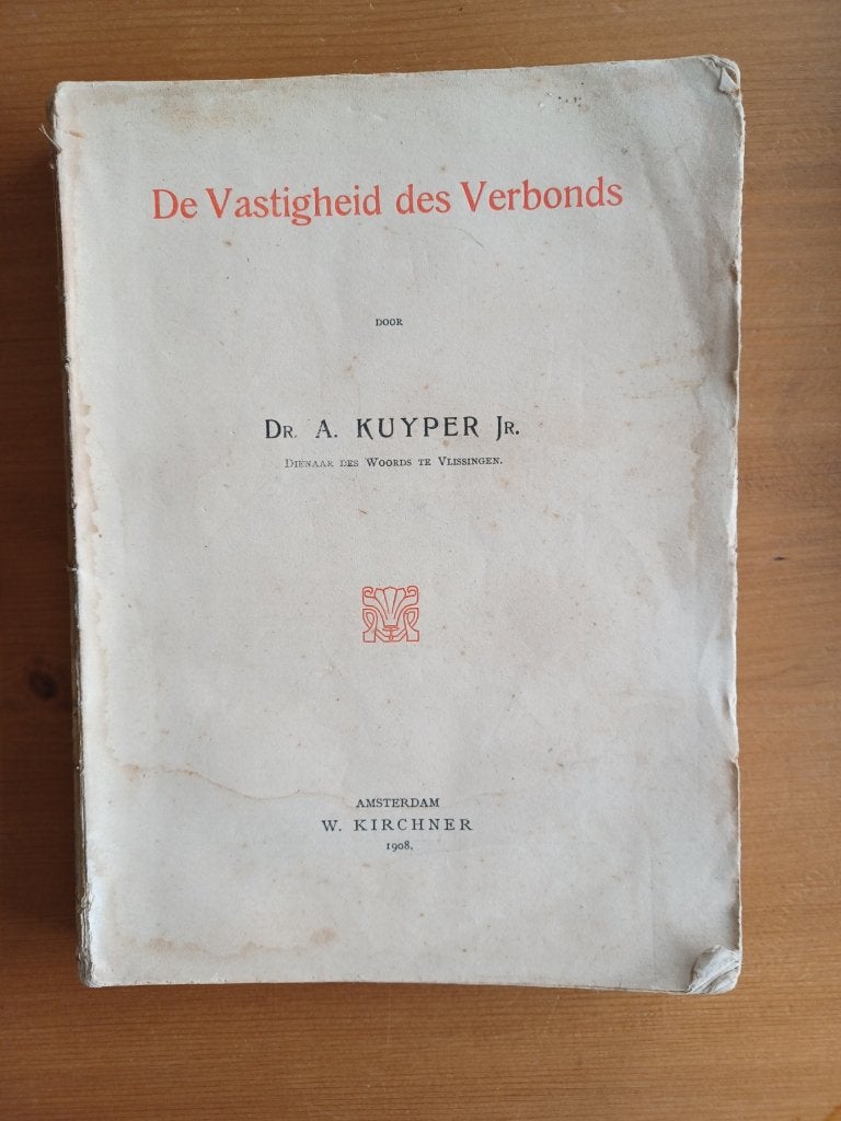 De Vastigheid des Verbonds, Boeken, Gelezen, Dr. A. Kuyper - dienaar des Woords te Vlissingen, Christendom | Protestants, Ophalen of Verzenden
