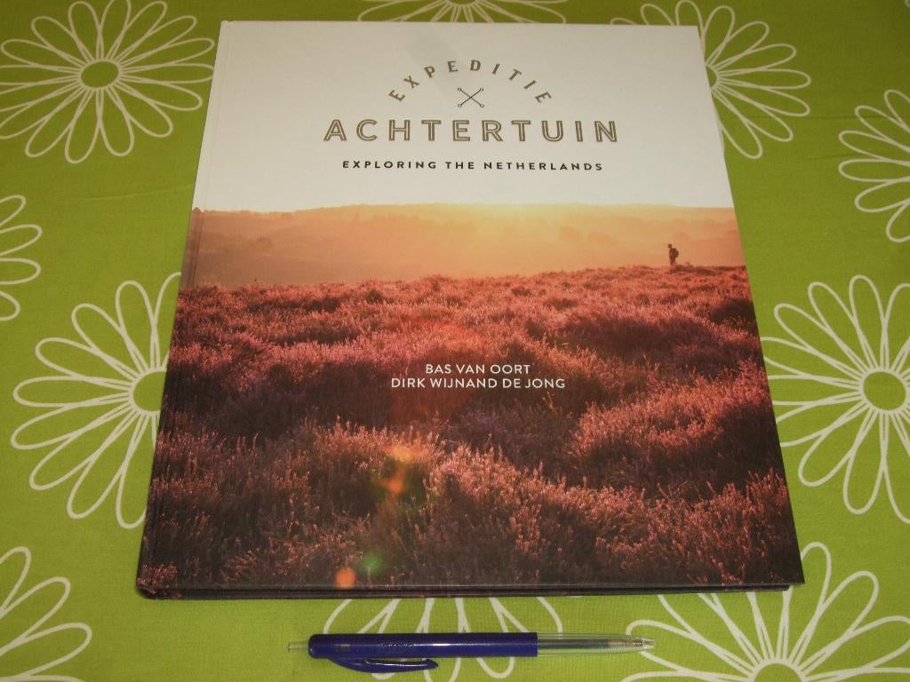 Expeditie Achtertuin - Exploring the Netherlands, Boeken, Ophalen of Verzenden, Zo goed als nieuw