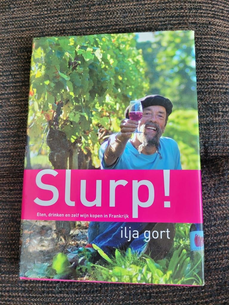 Slurp! Ilja gort wijn vin vino bordeaux franse wijnen, Ophalen of Verzenden, Europa, Reisgids of -boek, Overige merken