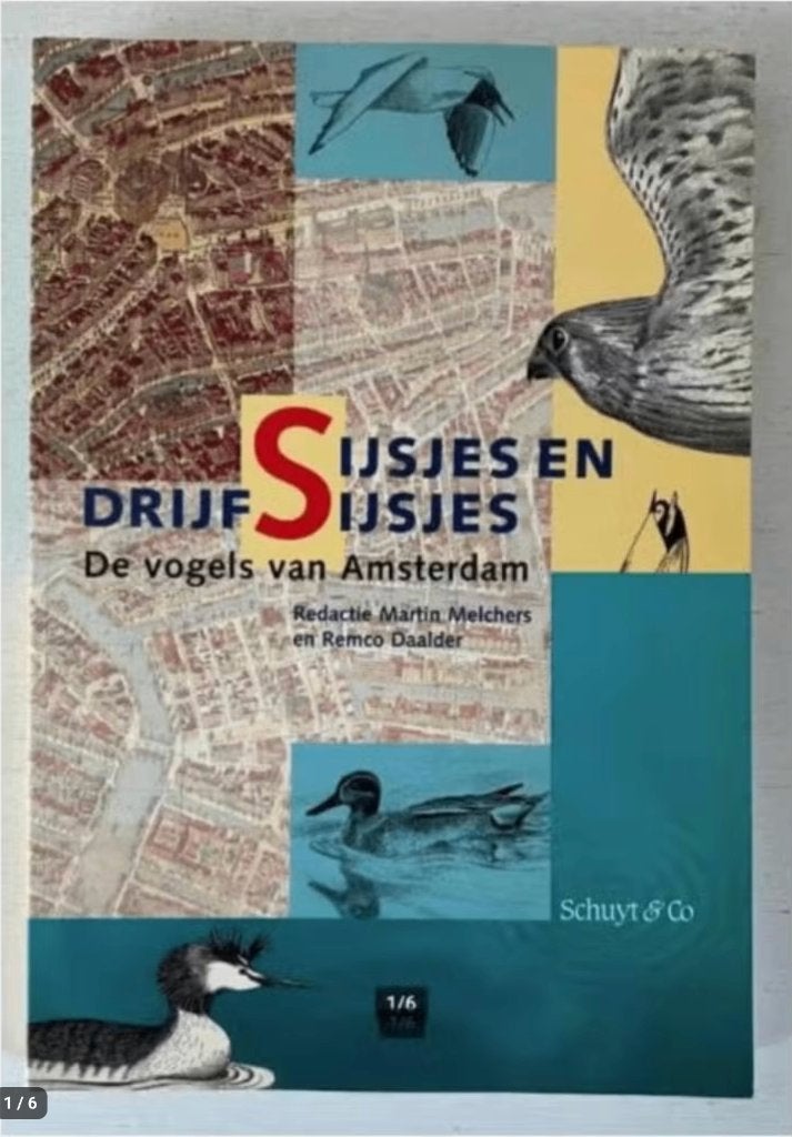 Sijsjes En Drijfsijsjes - De vogels van Amsterdam, Boeken, Ophalen of Verzenden, Zo goed als nieuw, Vogels