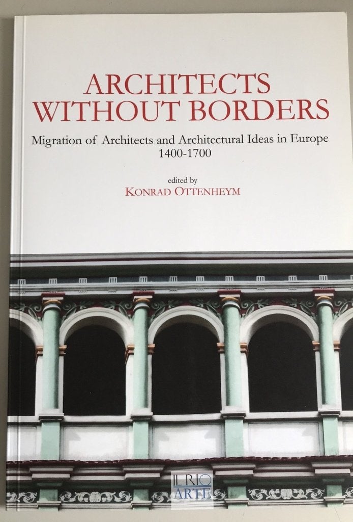 Architects Without Borders: Migratie Architecten 1400-1700, Konrad Ottenheym, Ophalen of Verzenden, Zo goed als nieuw, Geesteswetenschap