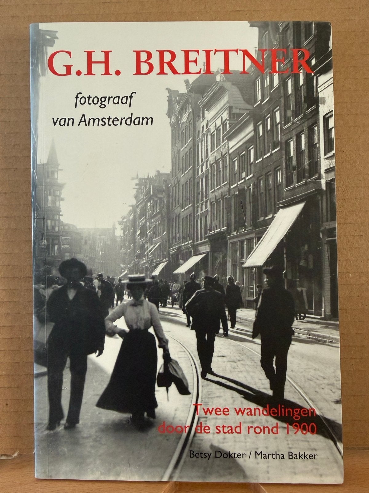 G.H. Breitner: fotograaf van Amsterdam rond 1900, Ophalen of Verzenden, Zo goed als nieuw, Fotografie algemeen