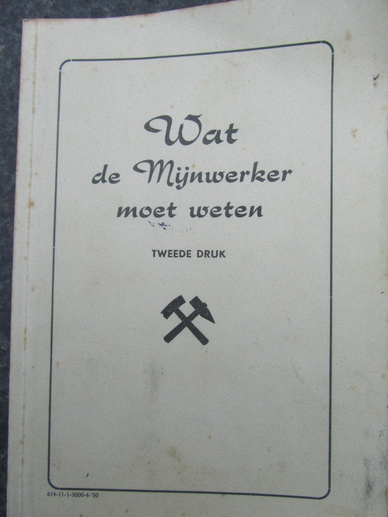 boek   wat de mijnwerker moet weten, Ophalen of Verzenden, Gelezen