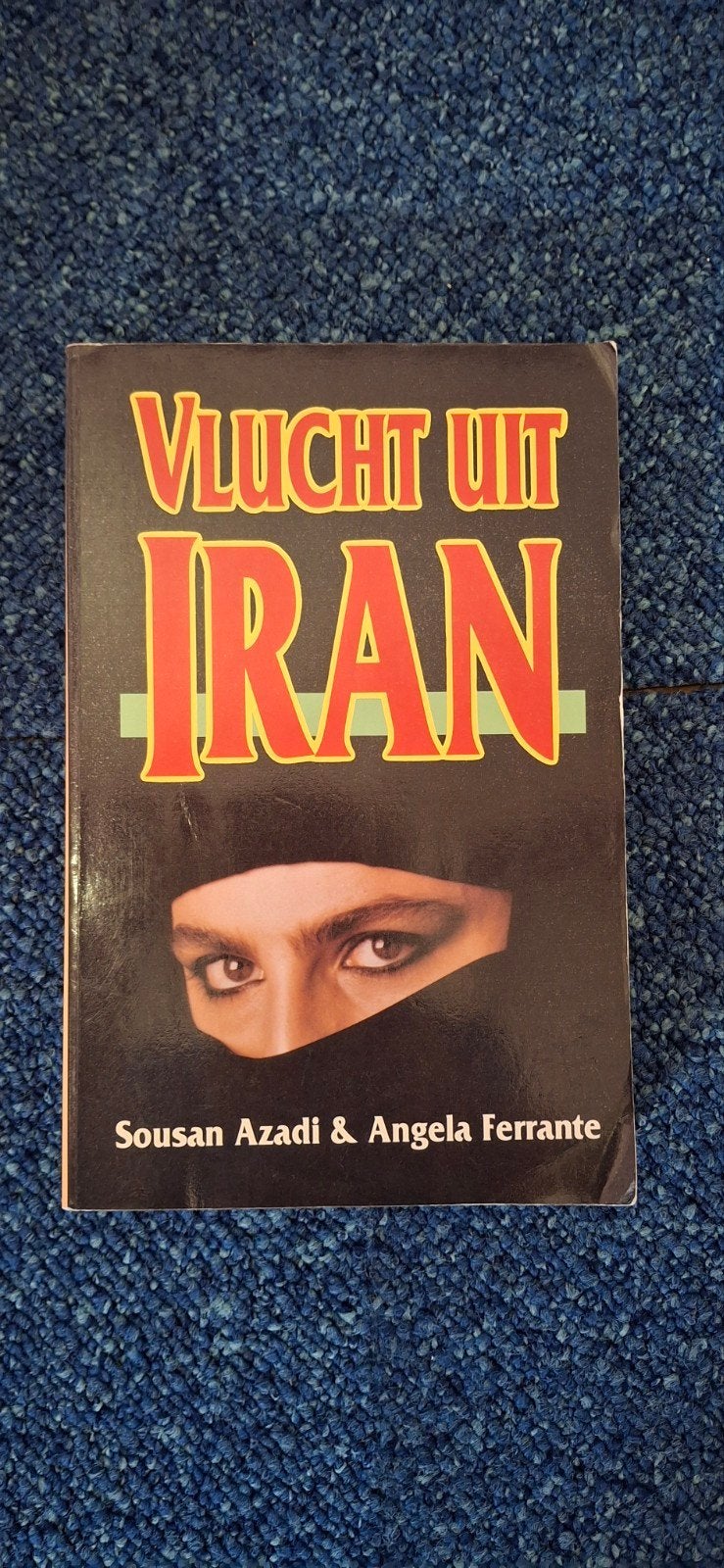 Vlucht uit Iran, Gelezen, Ophalen of Verzenden, Politiek, Sousan Azadi & Angela Ferrante