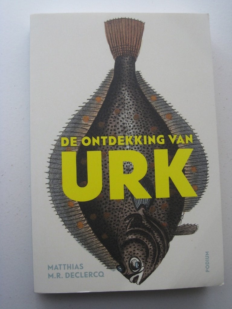 Matthias M.R. DeClercq – De ontdekking van Urk, Ophalen of Verzenden, Zo goed als nieuw, Nederland