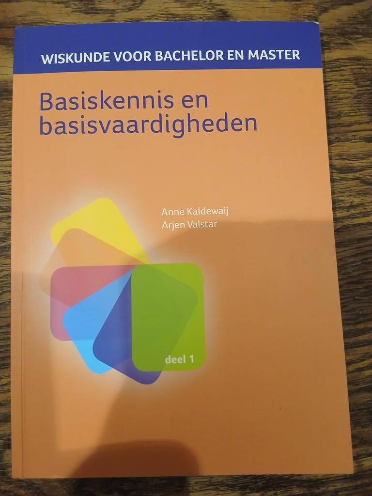 Wiskunde voor Bachelor en Master: Basiskennis deel 1, Anne Kaldewaij, Arjen Valstar, Zo goed als nieuw, Beta, HBO
