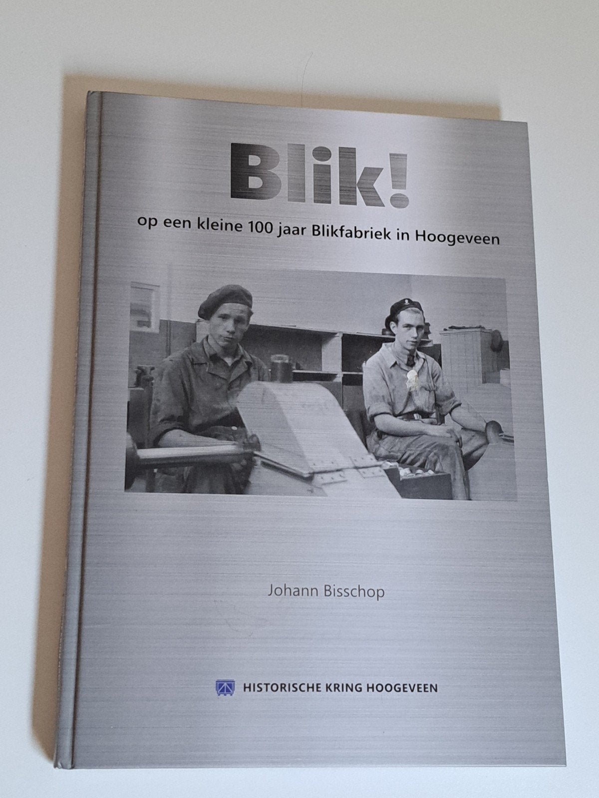 Blik! op een 100 jaar Blikfabriek Hoogeveen -, Ophalen of Verzenden, Zo goed als nieuw, Overige