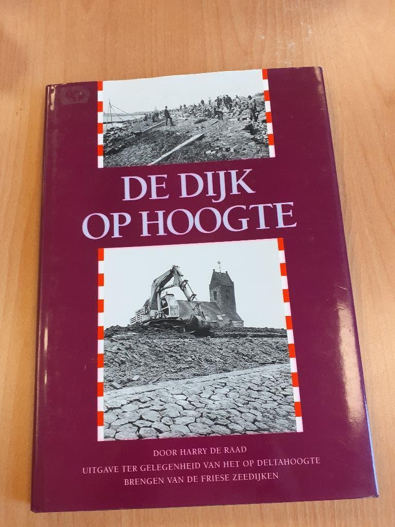 DE DIJK OP HOOGTE  Friese zeedijken   Waterschap Harlingen, Ophalen, Zo goed als nieuw