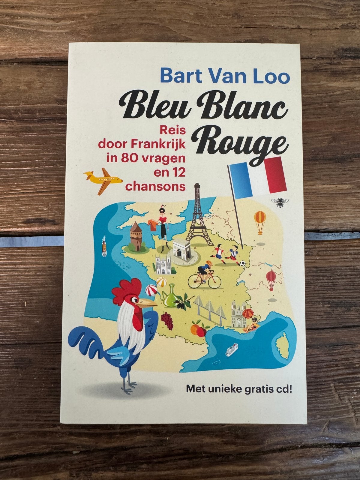 Bart Van Loo - Bleu Blanc Rouge: Frankrijk reisboekje, Overige merken, Europa, Ophalen of Verzenden, Zo goed als nieuw