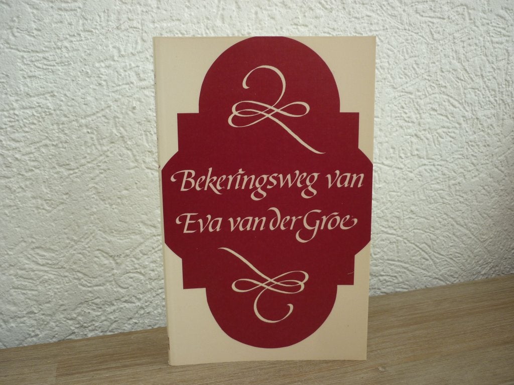 Bekeringsweg van Eva van der Groe door haarzelf beschreven, Boeken, Ophalen of Verzenden, Nieuw, Christendom | Protestants