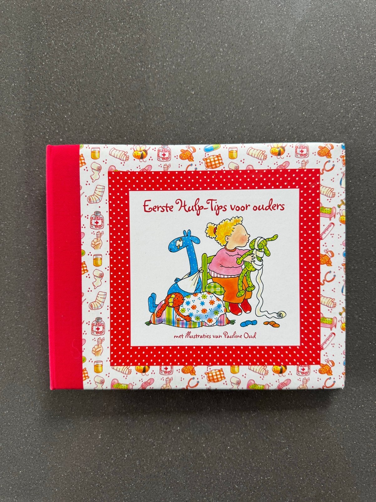 Eerste Hulp-Tips voor ouders - Pauline Oud, Ophalen of Verzenden, Nieuw, Opvoeding tot 6 jaar