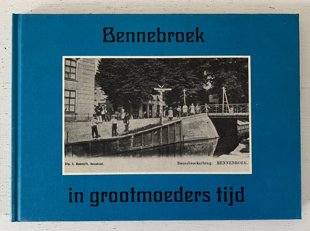 Bennebroek in grootmoeders tijd (1988), Ophalen of Verzenden, Gelezen