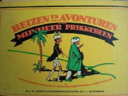 REIZEN EN AVONTUREN van Mijnheer Prikkebeen * J. Goeverneur, Antiek en Kunst, Verzenden, J. Goeverneur