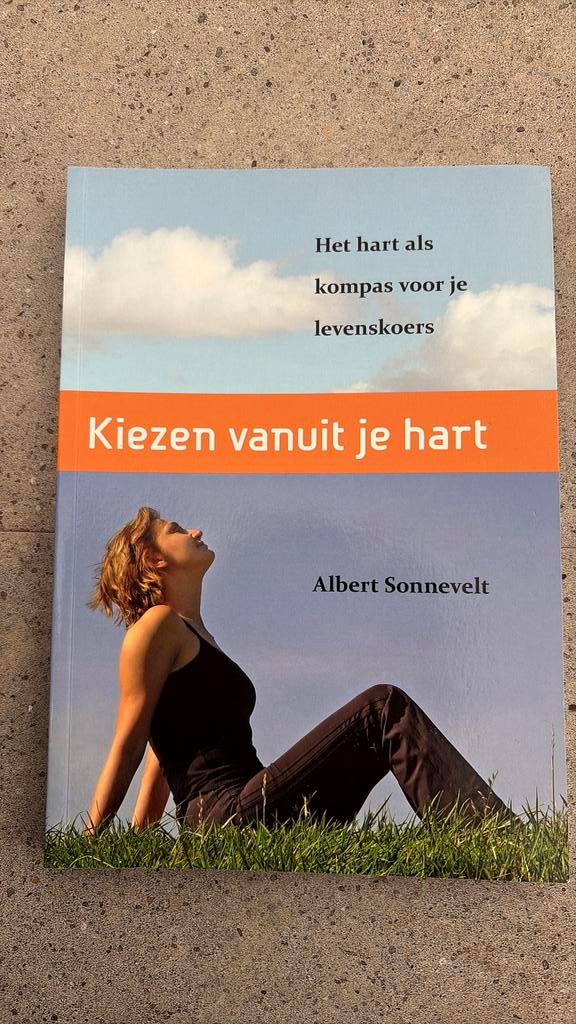 Albert Sonnevelt - Kiezen vanuit je hart, Ophalen of Verzenden, Zo goed als nieuw, Albert Sonnevelt