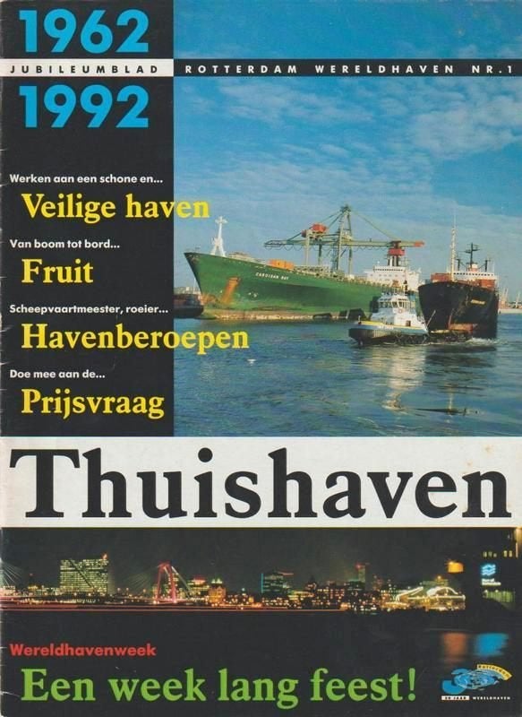 Rotterdam Wereldhaven - Thuishaven 1962-1992, Ophalen of Verzenden, 20e eeuw of later, Zo goed als nieuw