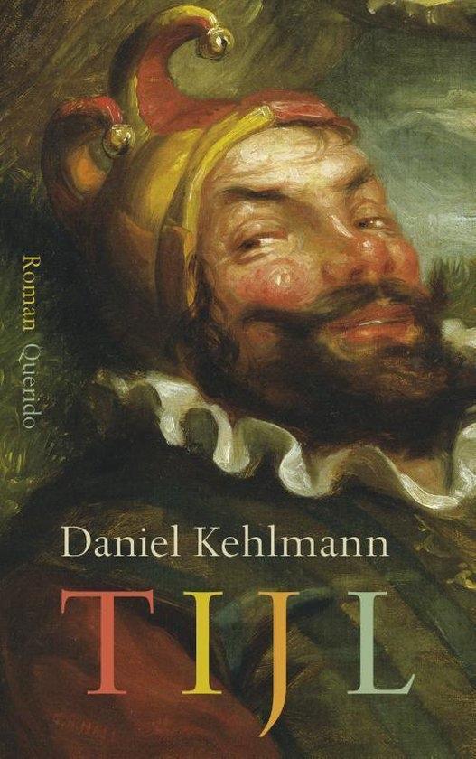 Tijl - Daniel Kehlmann (Roman Querido), Ophalen of Verzenden, Zo goed als nieuw