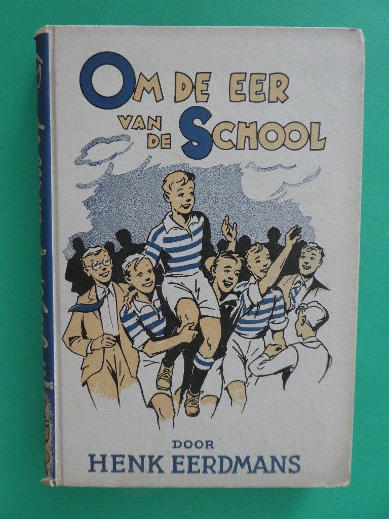Om de eer van de school - Henk Eerdmans, Ophalen of Verzenden, Henk Eerdmans, 20e eeuw of later, Gelezen