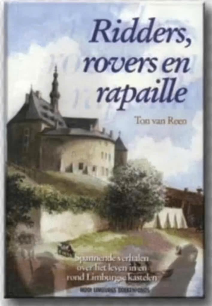 Ridders, rovers en rapaille (Ton van Reen), Ophalen of Verzenden, Zo goed als nieuw