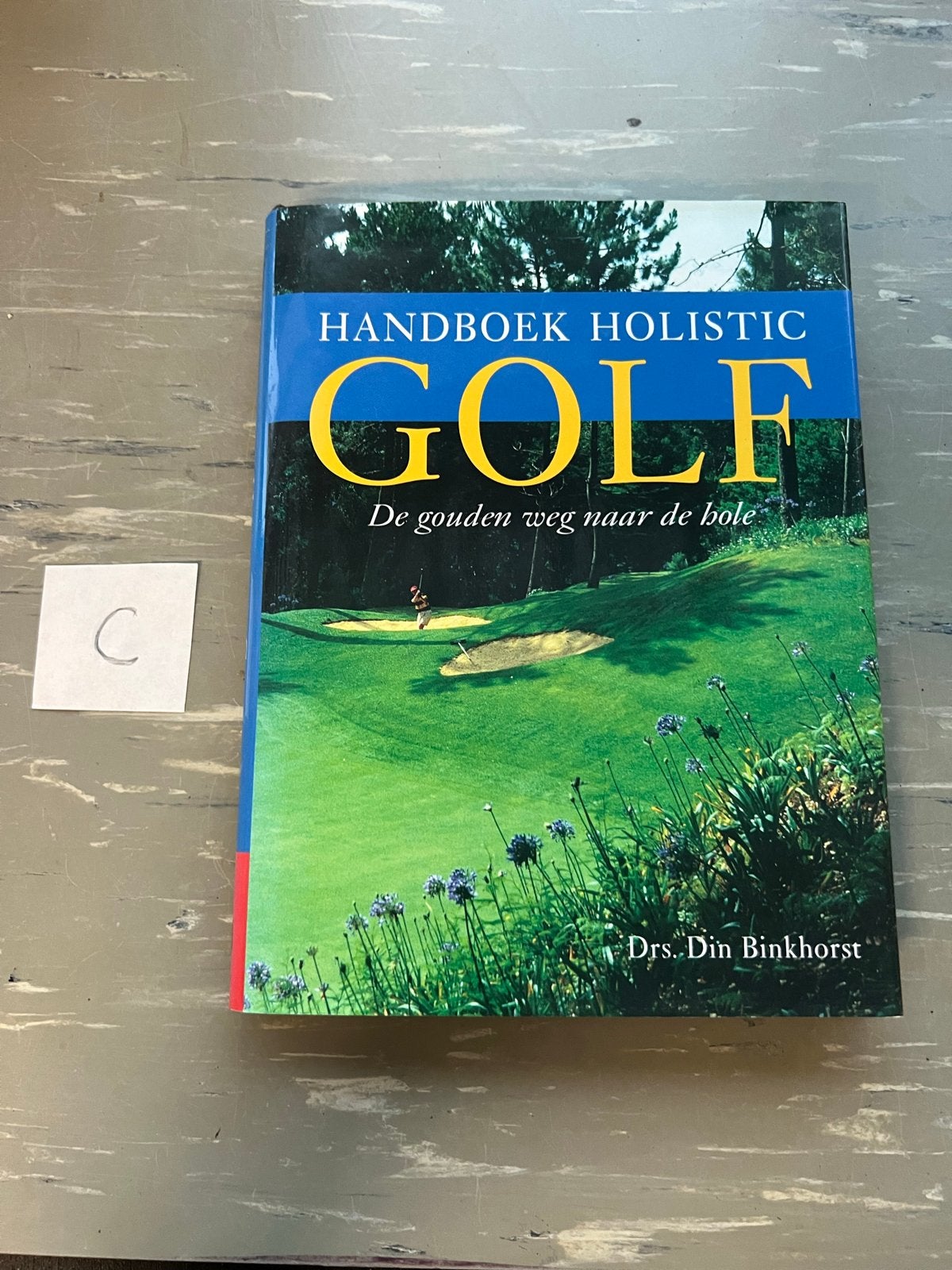 Handboek Holistic Golf - De gouden weg naar de hole, Ophalen of Verzenden, Gelezen, Overige sporten