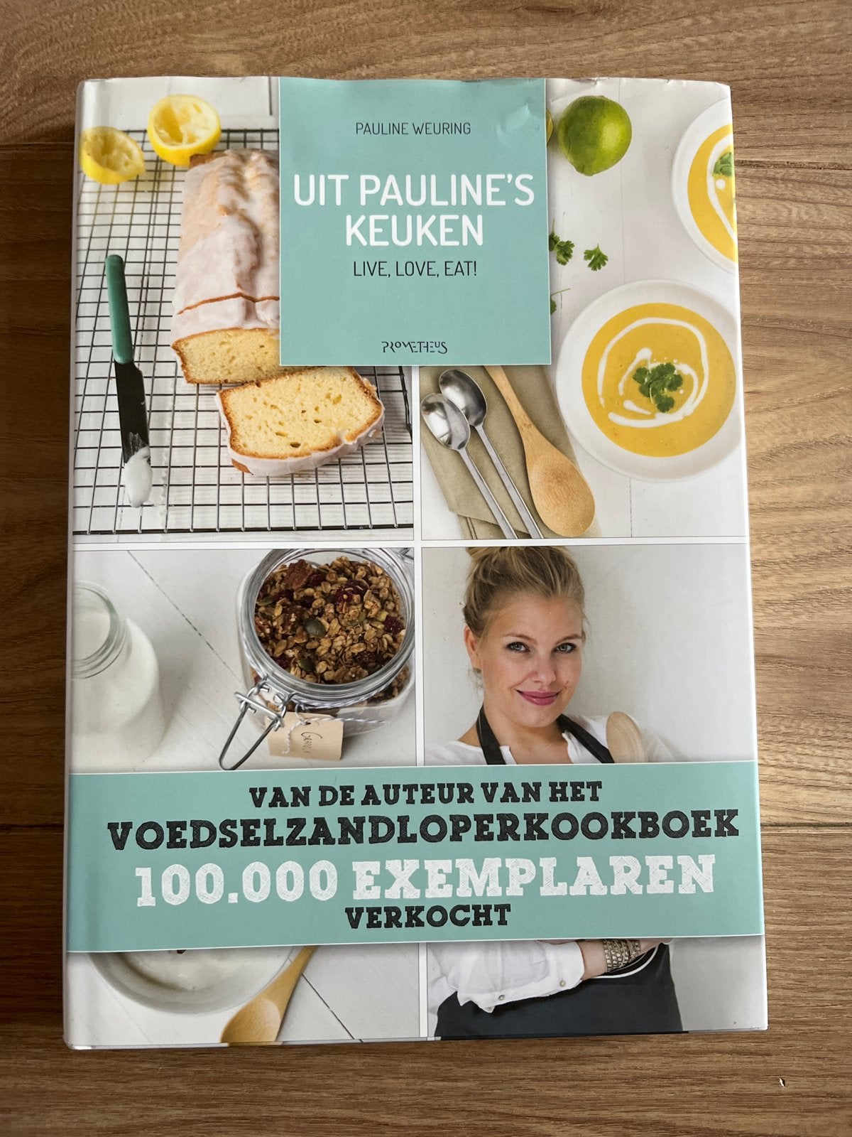 Uit Pauline's Keuken: Live, Love, Eat! Kookboek, Boeken, Voorgerechten en Soepen, Ophalen of Verzenden, Zo goed als nieuw, Gezond koken
