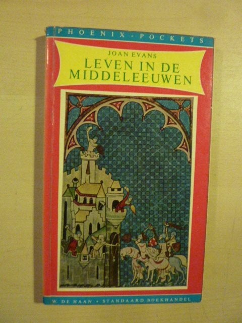 Joan Evans - Leven in de Middeleeuwen, Boeken, Verzenden, 14e eeuw of eerder, Gelezen, Europa