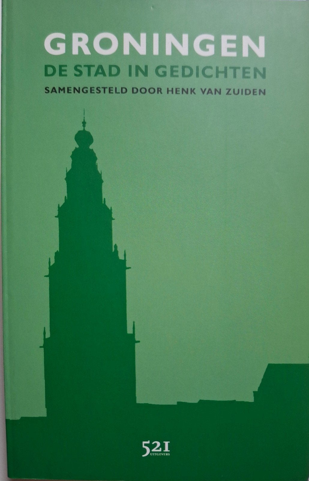 Groningen: De Stad in Gedichten -  Henk van Zuiden, Henk van Zuiden (samensteller), Ophalen of Verzenden, Meerdere auteurs, Gelezen