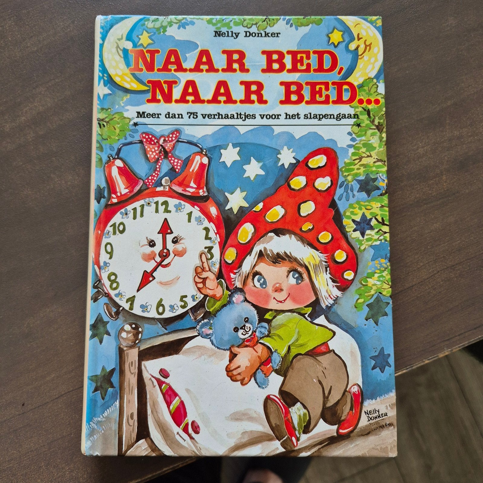 Naar Bed, Naar Bed...  verhaaltjes voor het slap, Boeken, Ophalen of Verzenden, Gelezen, Nelly Donker