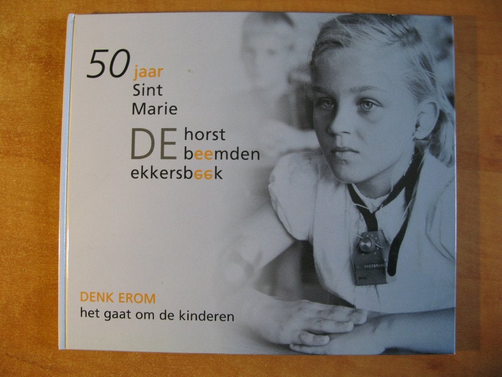 50 jr. Sint Marie dove en slechthorende kinderen Eindhoven, Boeken, Geschiedenis | Stad en Regio, Ophalen of Verzenden, 20e eeuw of later
