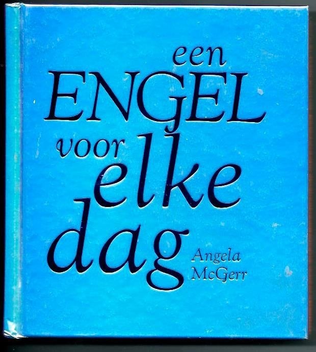 Een engel voor elke dag - Angela MacGerr, Boeken, Achtergrond en Informatie, Angela MacGerr, Ophalen of Verzenden, Zo goed als nieuw