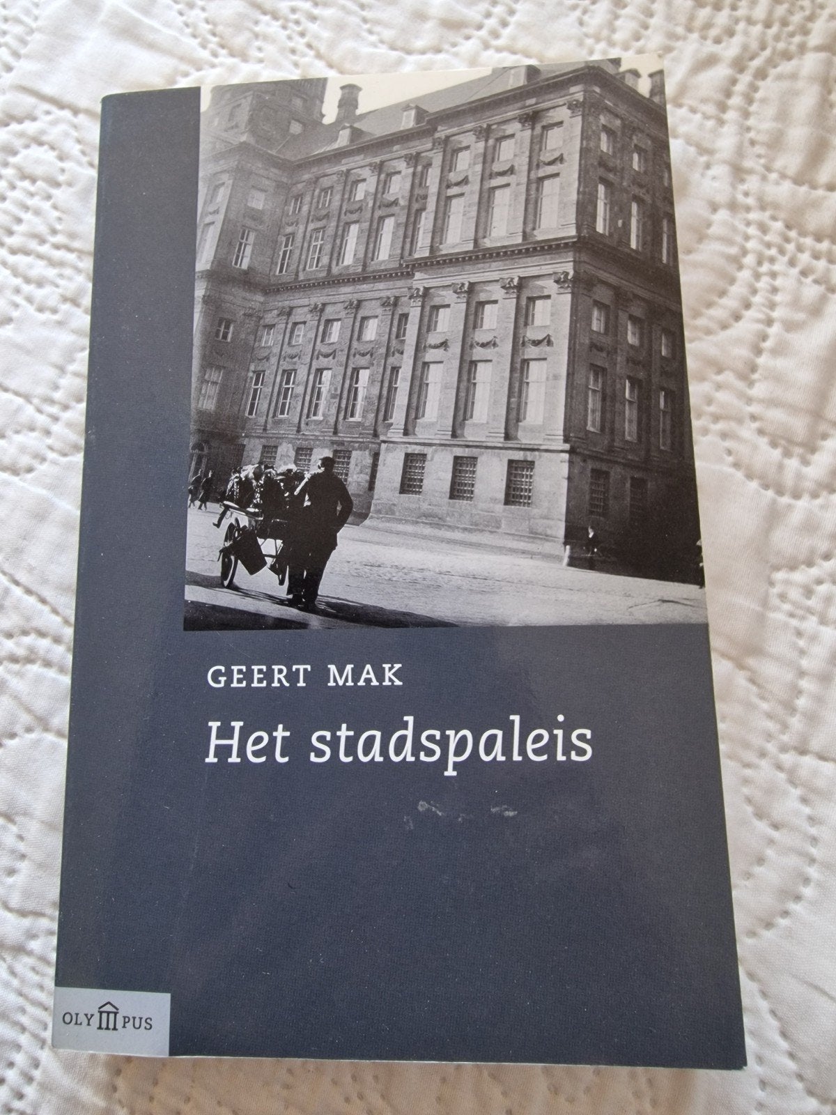 Het stadspaleis - Geert Mak (Olympus), Ophalen of Verzenden, Gelezen, Geert Mak, Nederland