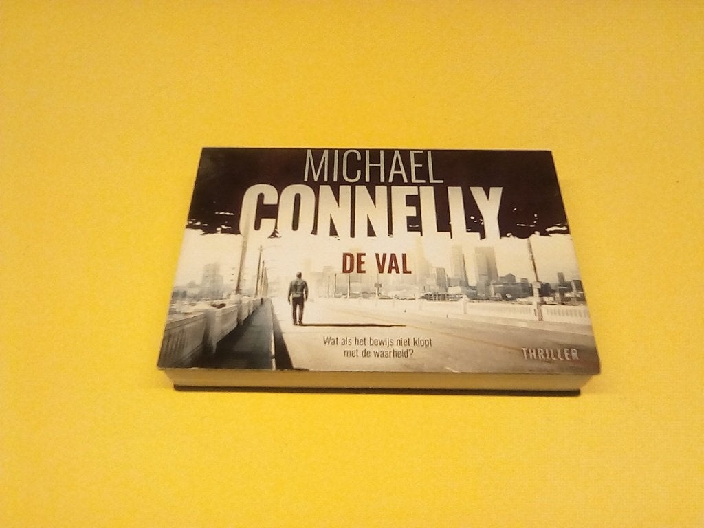 Michael Connelly - De Val (Dwarsligger), Boeken, Michael Connelly, Ophalen of Verzenden, Zo goed als nieuw, Nederland